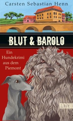 Blut & Barolo: Ein Hundekrimi aus dem Piemont